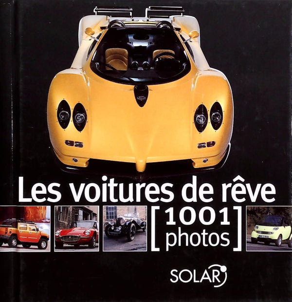 Livre ISBN 2263042164 Les voitures de rêve en 1001 photos