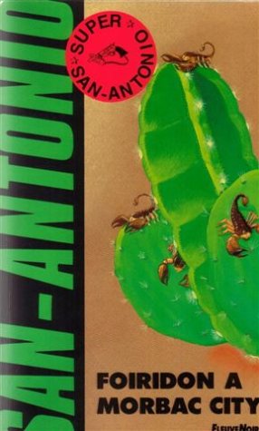 San-Antonio # 156 : Foiridon a morbac city - San-Antonio