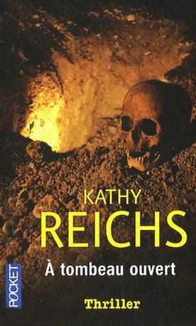 À tombeau ouvert - Kathy Reichs