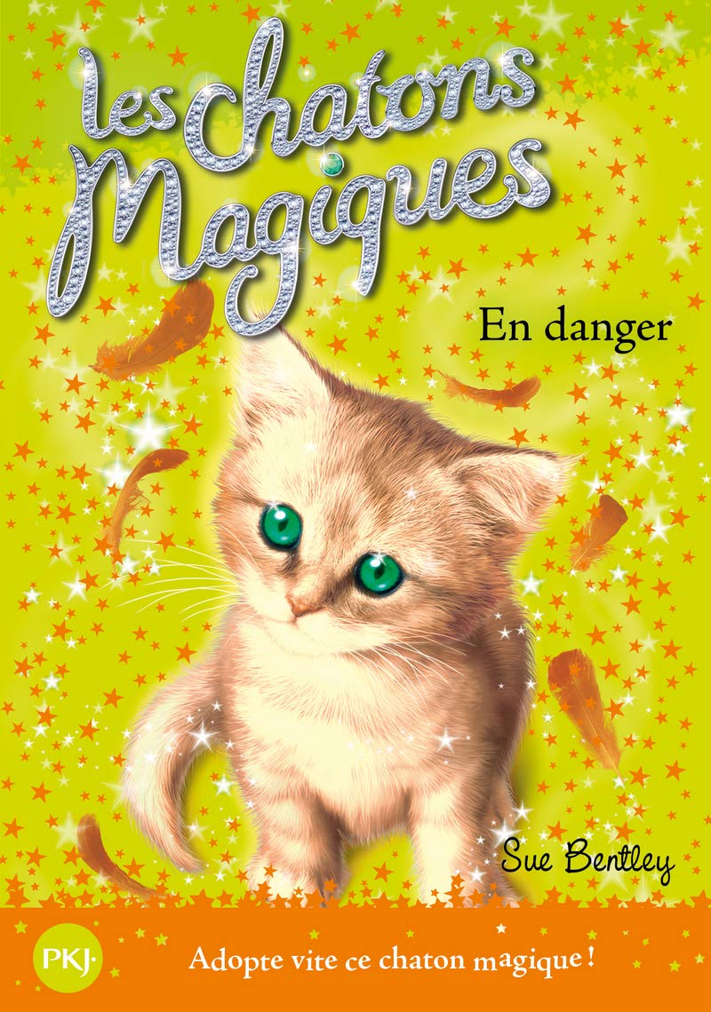 Les chatons magiques # 5 : En danger - Sue Bentley
