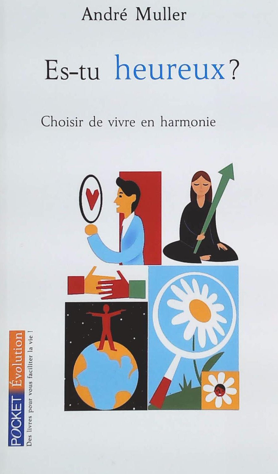 Livre ISBN  Es-tu heureux? Choisir de vivre en harmonie (André Muller)