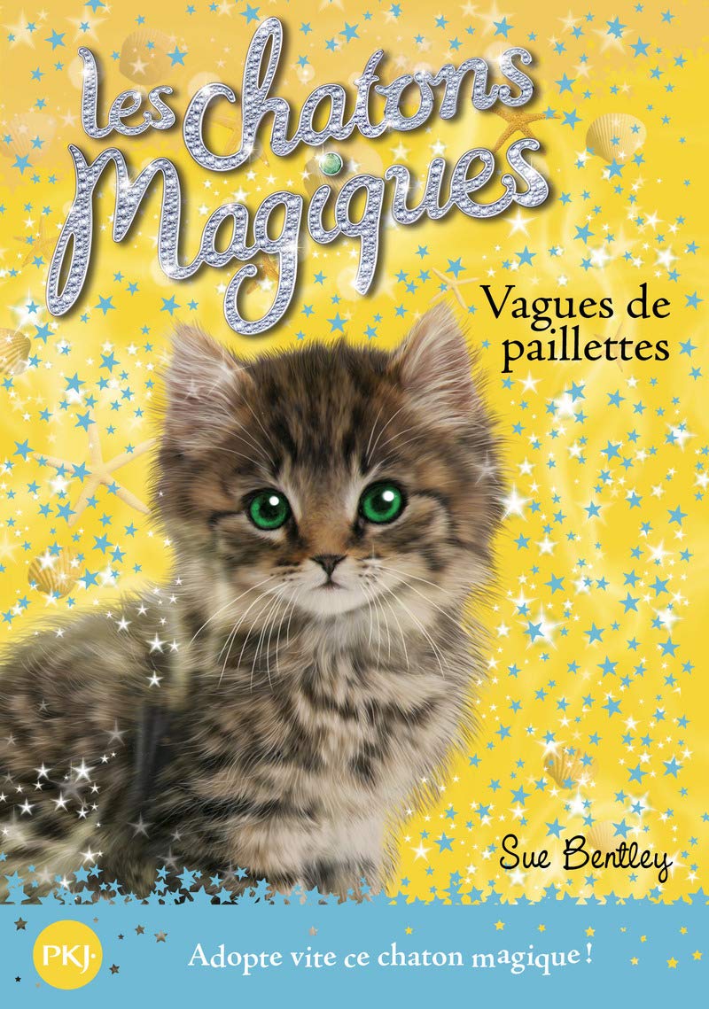 Les chatons magiques # 9 : Vagues de paillettes - Sue Bentley