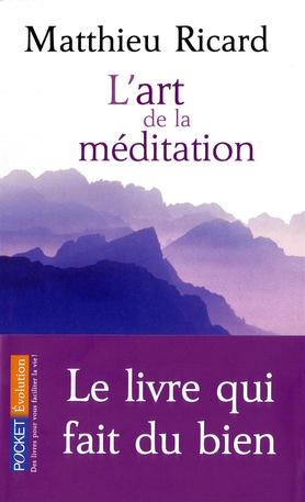 L'art de la méditation - Matthieu Ricard