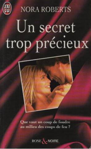 Un secret trop précieux - Nora Roberts