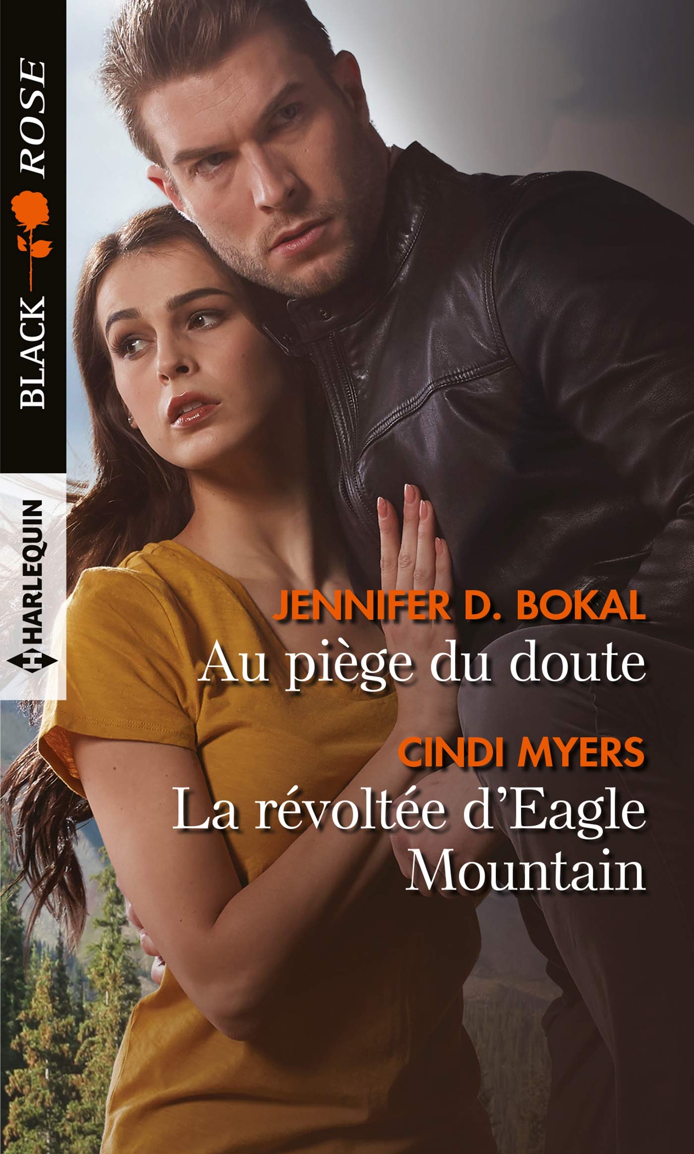 Black Rose (Harlequin) # 538 : Au piège du doute -suivi de- La révoltée d'Eagle Mountain - Jennifer D. Bokal