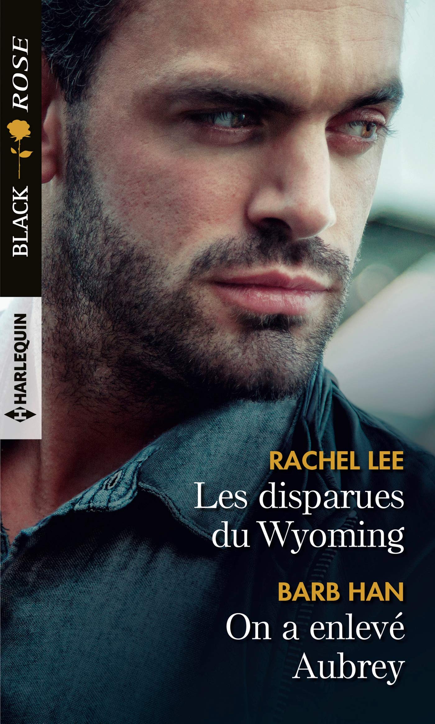 Black Rose (Harlequin) # 548 : Les disparues du Wyoming -suivi de- On a enlevé Aubrey - Rachel Lee