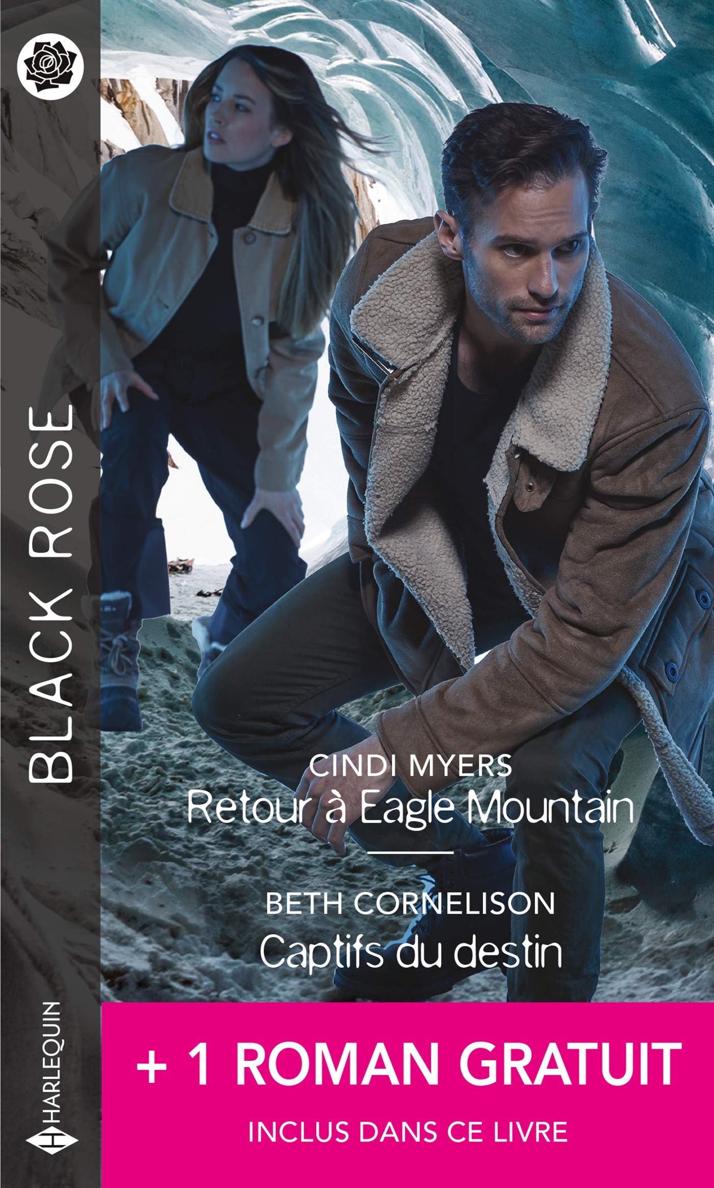 Black Rose (Harlequin) # 607 : Retour à Eagle Mountain -suivi de- Captifs du destin - Cindi Myers