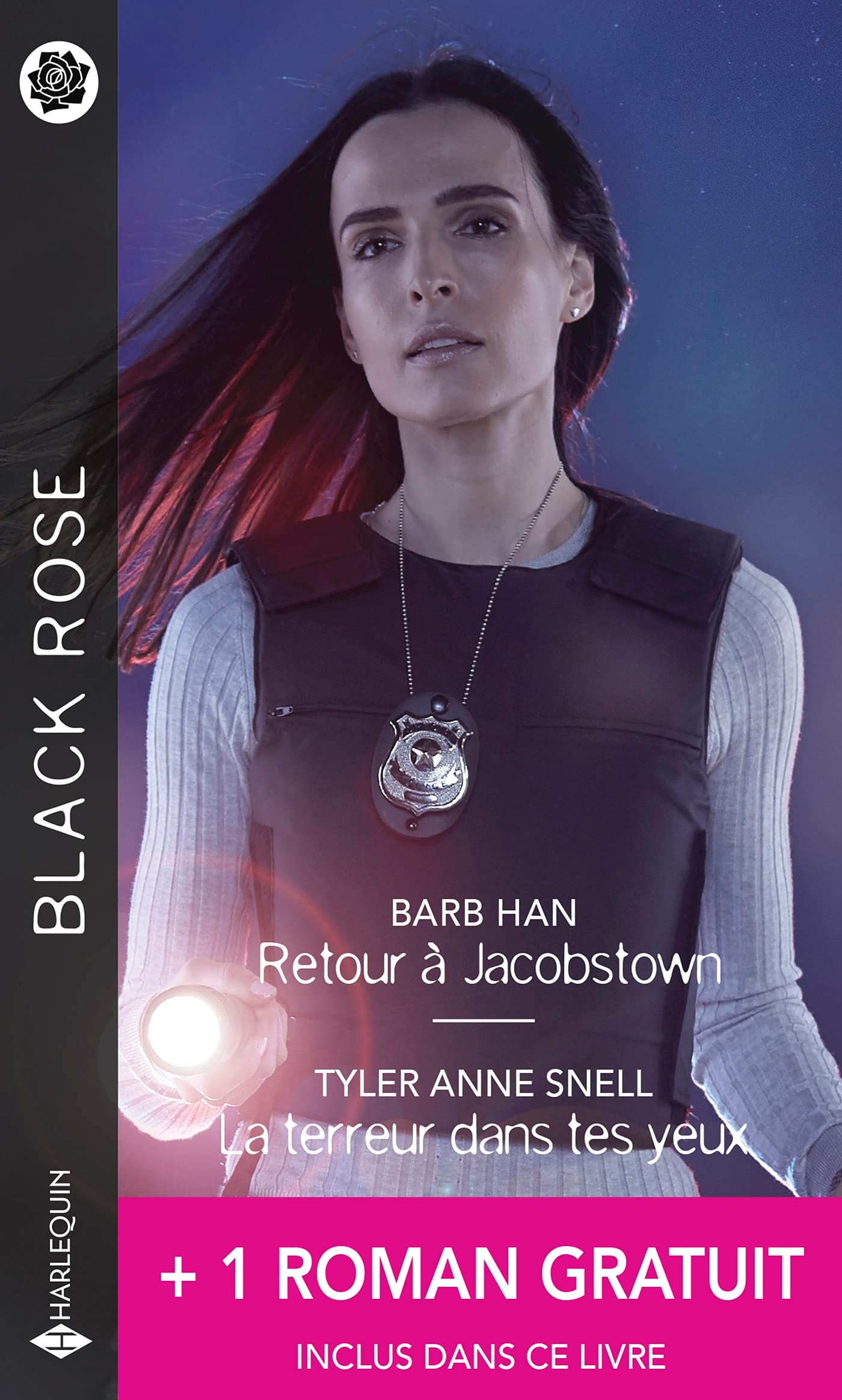 Black Rose (Harlequin) # 654 : Retour à Jacobstown - La terreur dans tes yeux - Ma vie entre tes mains - Barb Han