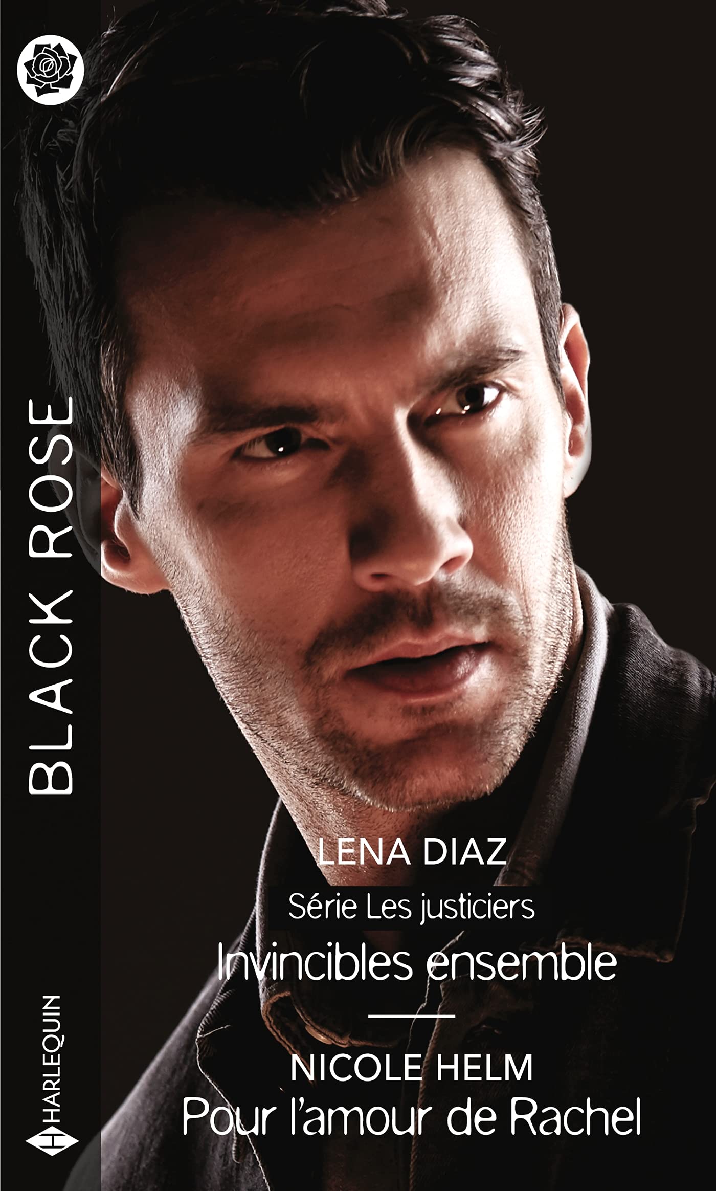 Black Rose (Harlequin) # 667 : Invincibles ensemble - Pour l'amour de Rachel - Lena Diaz
