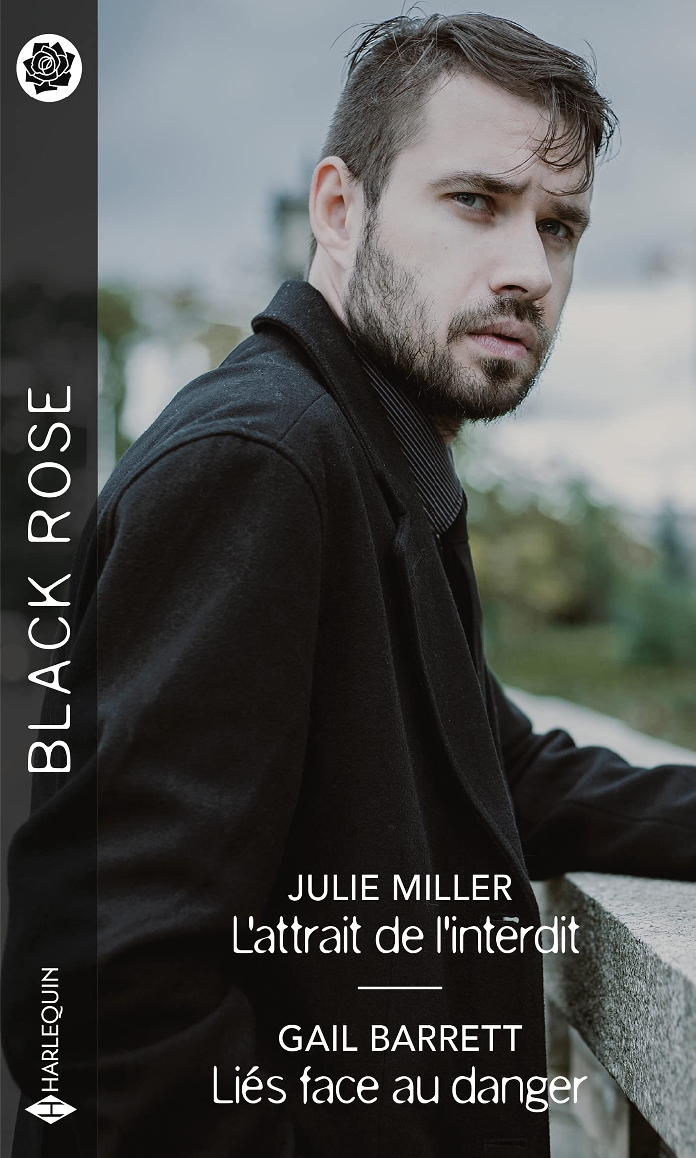 Black Rose (Harlequin) # 660 : L'attrait de l'interdit - Liés face au danger - Julie Miller