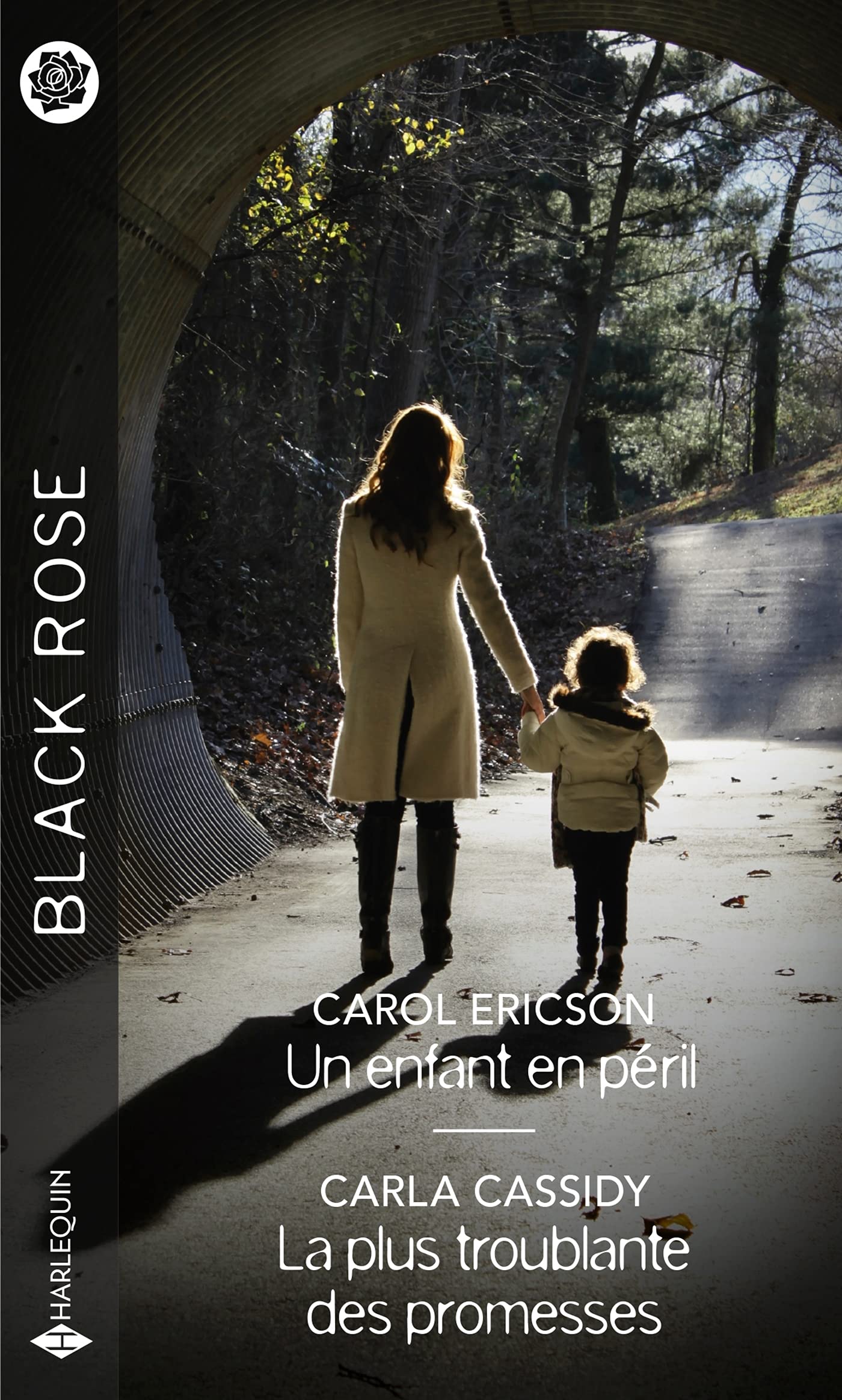Black Rose (Harlequin) # 675 : Un enfant en péril - La plus troublante des promesses - Carol Ericsson