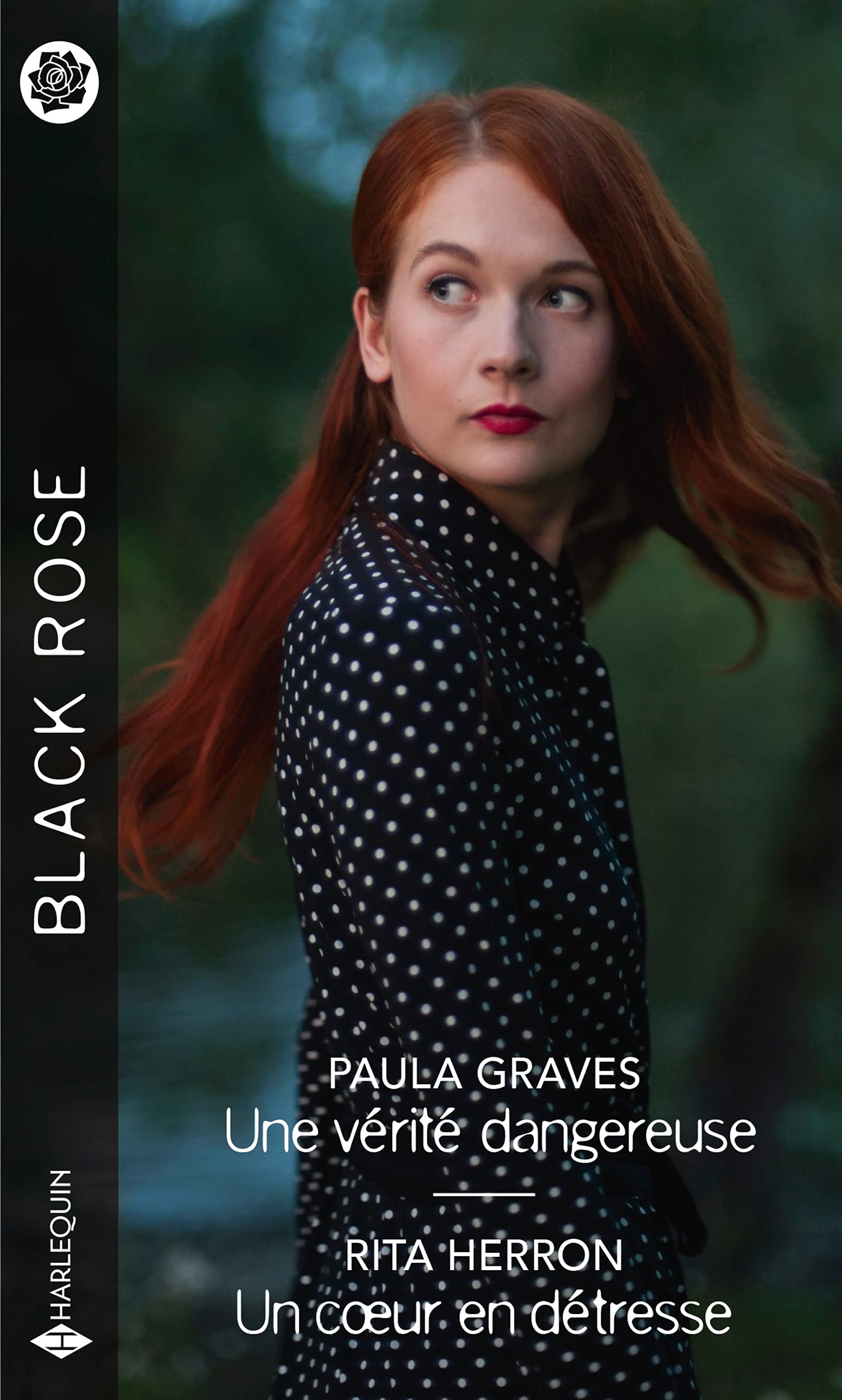 Black Rose (Harlequin) # 675 : Une vérité dangereuse - Un coeur en détresse - Paula Graves