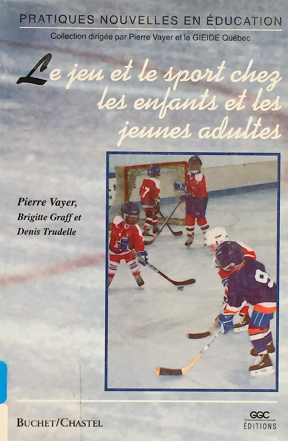 Livre ISBN 2283200237 Pratiques nouvelles en éducation : Le jeu et le sport chez les enfants et les jeunes adultes (Pierre Vayer)
