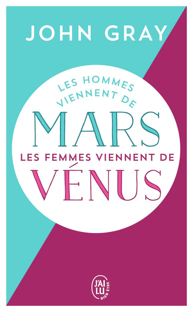 Les hommes viennent de Mars les femmes viennent de Vénus - John Gray