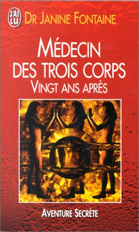 Aventure secrète # 4489 : Médecin des trois corps: Vingt ans après - Dr Janine Fontaine