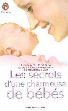 Les secrets d'une charmeuse de bébés - Tracy Hogg