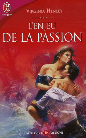 Aventures & Passions # 6147 : L'enjeu de la passion - Henley Virginia