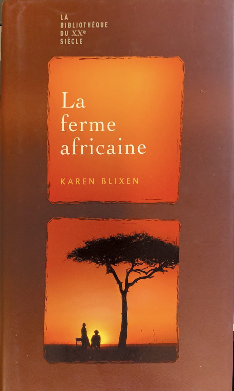 La ferme africaine - Karen Blixen