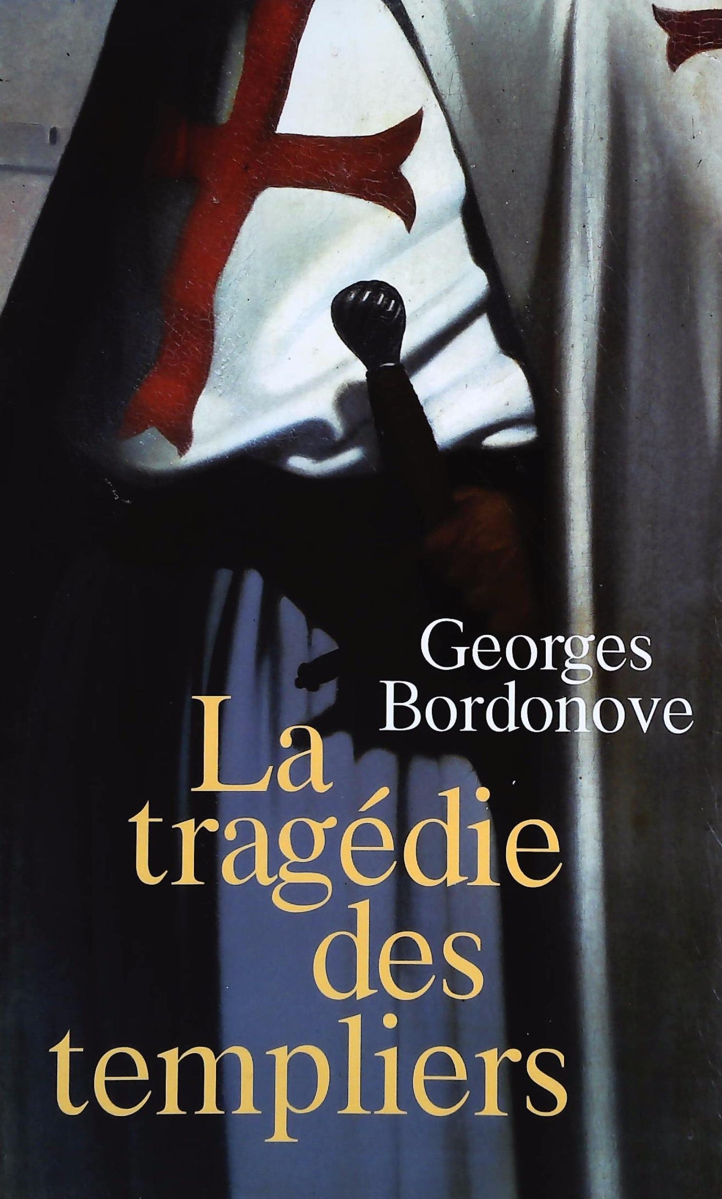 Livre ISBN 2298017026 La tragédie des templiers (Georges Bordonove)