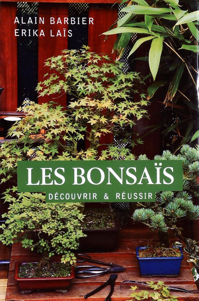 Livre ISBN 2298046395 Les bonsaïs : découvrir & réussir (Alain Barbier)