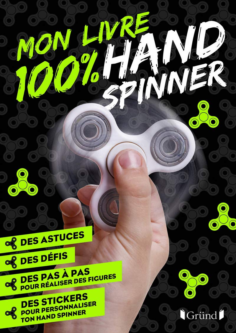 Mon livre 100 % hand spinner avec 70 stickers déco - Sophie Nanteuil