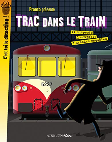 C'est toi le détective : Trac dans le train - Pronto