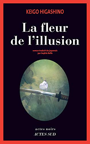 Livre ISBN 2330069006 La fleur de l'illusion (Keigo Higashino)