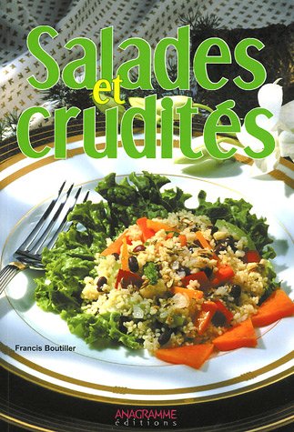 Salade et crudités - Francis Boutiller