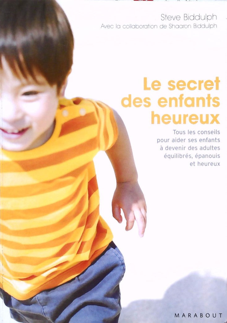 Livre ISBN 2501049314 Le secret des enfants heureux (Steve Biddulph)