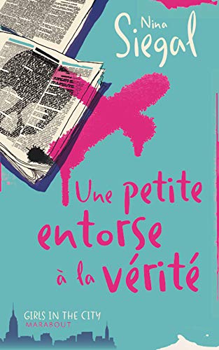 Livre ISBN 2501058895 Girls in the city : Une petite entorse à la vérité (Nina Siegal)