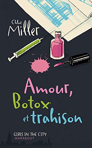 Livre ISBN 2501060253 Girls in the city : Amour, botox et trahison (Chloé Miller)