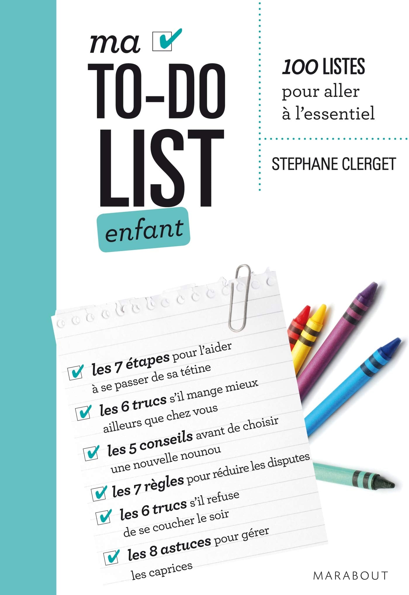 Ma TO-DO List Enfant : 100 Listes pour aller à l'essentiel - Stéphane Clerget