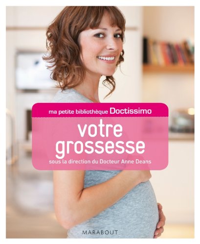 Livre ISBN 2501077075 Ma petite bibliothèque Doctissimo : Votre grossesse (Dr Anne Deans)