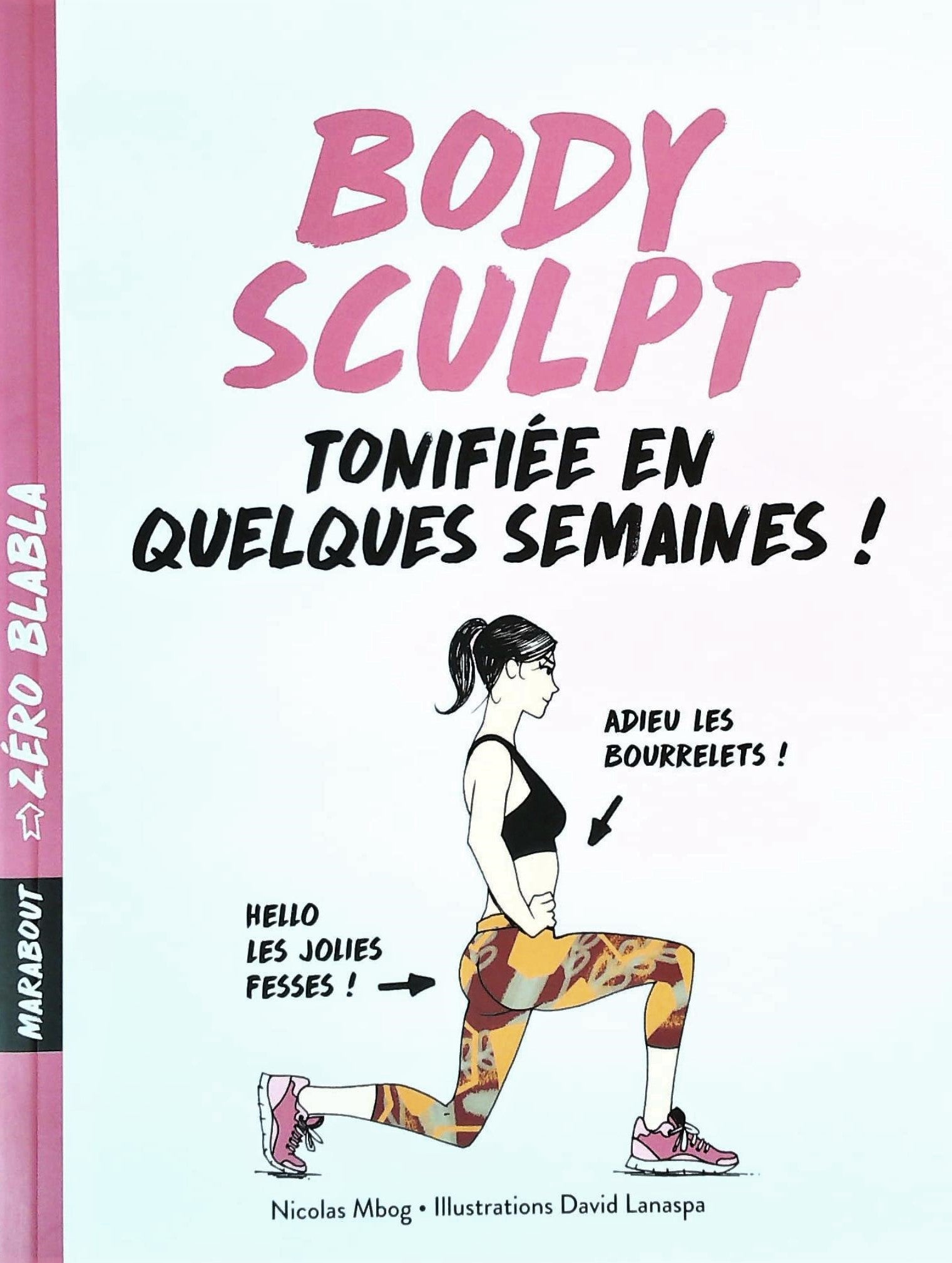 Livre ISBN 2501118219 Zéro Blabla : Body Sculpt : Tonifiée en quelques semaines (Nicolas Mbog)