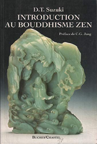 Introduction au bouddhisme zen - Daisetz Teitaro Suzuki