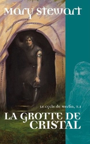 Le Cycle de Merlin # 1 : La grotte de cristal - Mary Stewart