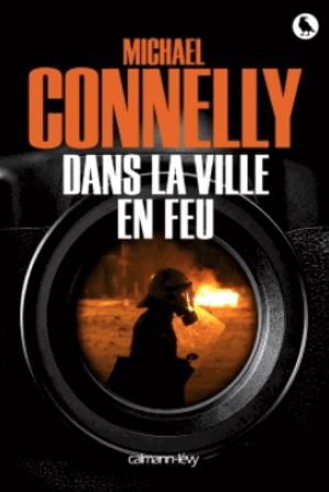 Livre ISBN 2702141560 Dans la ville en feu (Michael Connelly)