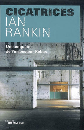 Cicatrices : Un enquête de l'inspecteur Rebus - Ian Rankin