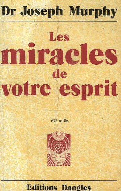 Les chemins de l'éveil : Les miracles de votre esprit - Dr Joseph Murphy