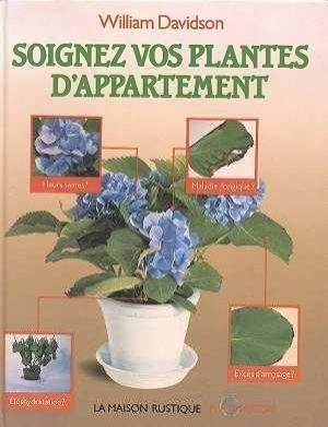 Soignez vos plantes d'appartement - William Davidson