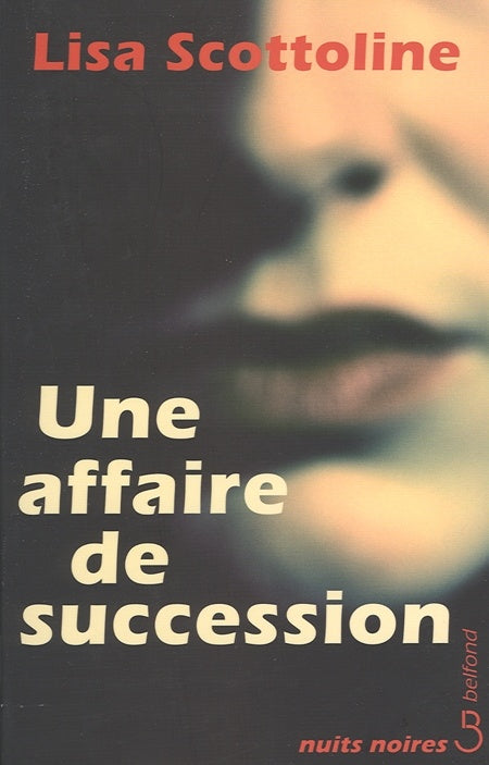 Nuits noires : Une affaire de succession - Lisa Scottoline