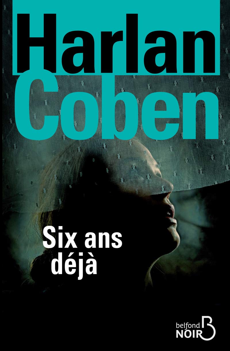Livre ISBN 2714450741 Six ans déjà (Harlan Coben)