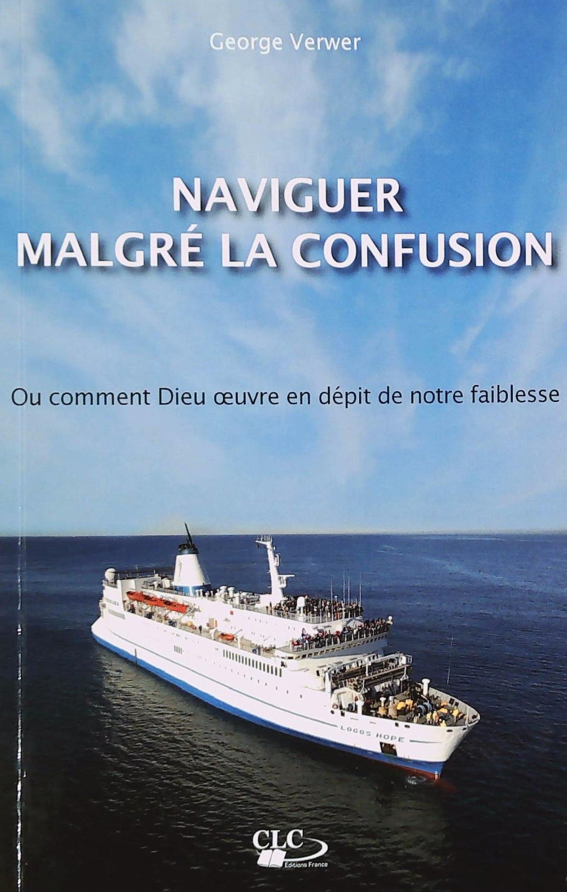 Livre ISBN  Naviguer malgré la confusion (George Verwer)