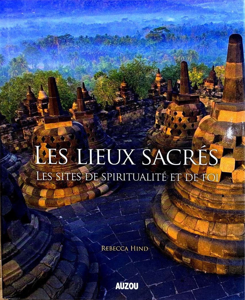 Livre ISBN  Les lieux sacrés, les sites de spiritualité et de foi (Rebecca Hind)