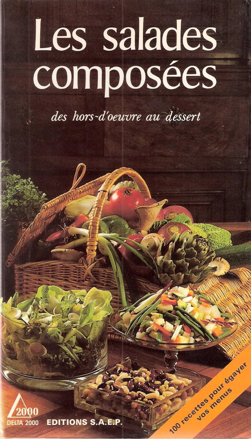 Les salades composées : des hors-d'oeuvre au dessert - Monique Lansard