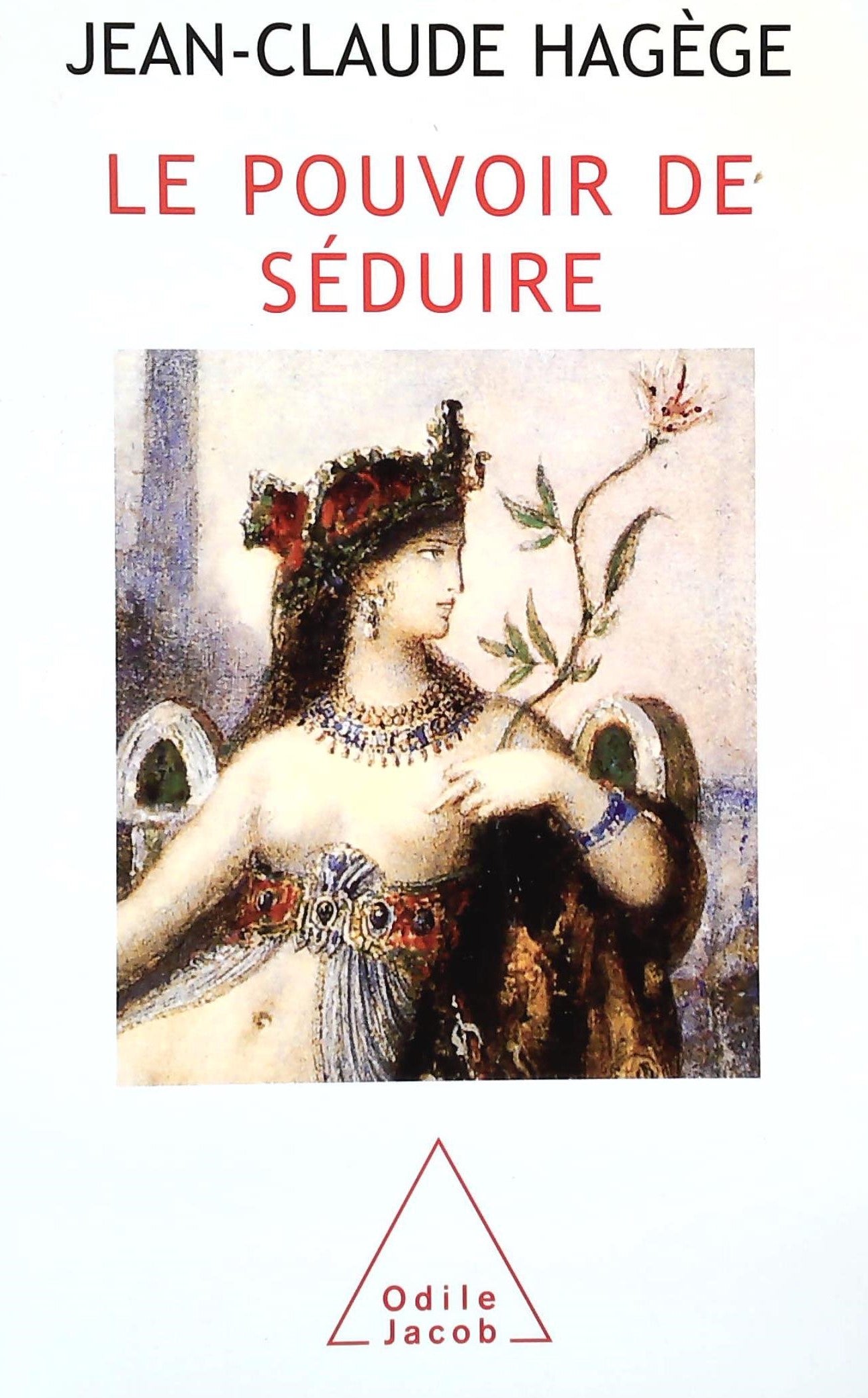 Livre ISBN 273811105X Le pouvoir de séduire (Jean-Claude Hagège)