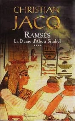 Ramsès # 4 : La dame d'Abou Simbel - Christian Jacq