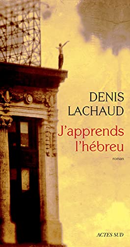 J'apprends l'hébreu - Denis Lachaud