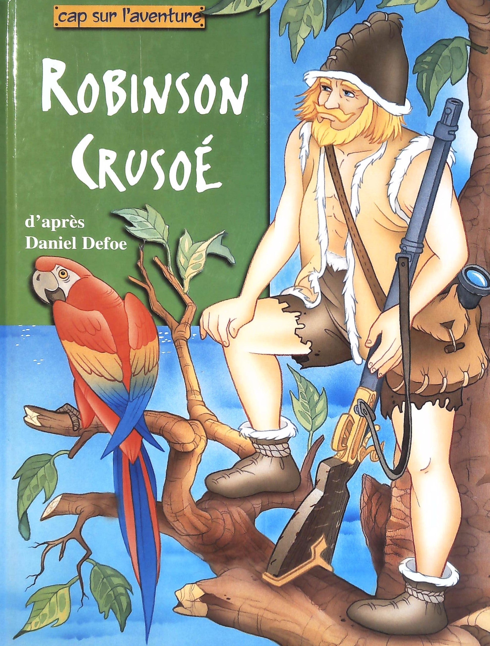 Livre ISBN 2743441488 Cap sur l'aventure : Robinson Crusoé (Daniel Defoe)