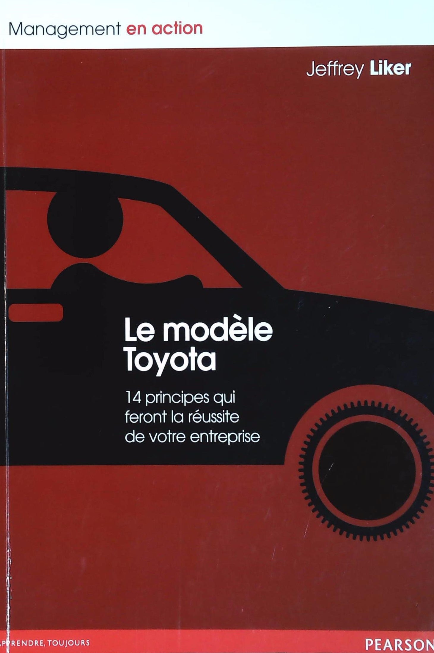 Livre ISBN  Le modèle Toyota : 14 principes qui feront la réussite de votre entreprise (Jeffrey Liker)